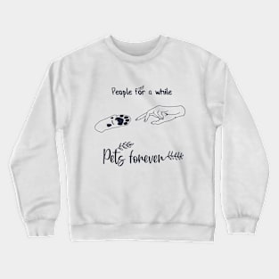 Pets Forever Crewneck Sweatshirt